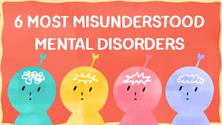 6 Most Misunderstood Mental Disorders You Should Know About [upl. by Soilissav]