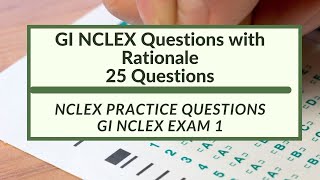 Gastrointestinal System NCLEX Questions with Rationale 25 Questions GI 1 [upl. by Stewardson]