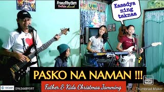 ANG PASKO AY SUMAPIT  KASADYA NING TAKNAA  TagalogBisayan version  FRANZRhythm [upl. by Atinnod]