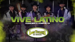 Vive Latino  Los Tucanes De Tijuana Concierto Completo [upl. by Akemyt]