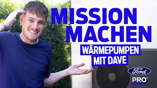 Mission Machen  EP4  Wärmepumpen mit Dave  Ford Pro [upl. by Kelleher]