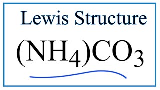 How to Draw the Lewis Dot Structure for NH42CO3 Ammonium carbonate [upl. by Reteid]