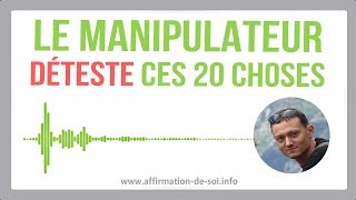 20 choses quun manipulateur déteste [upl. by Ecined]