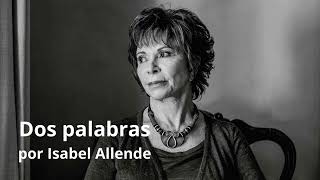 Dos palabras  Isabel Allende audiocuento [upl. by Eimoan]