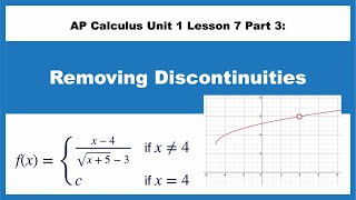 AP Calculus Unit 1 Lesson 7 Part 3 Removing Discontinuities [upl. by Selrahcnhoj]