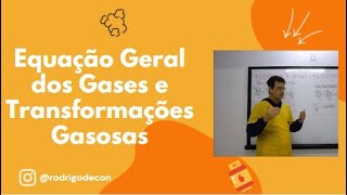 Aula 02  Eq Geral dos Gases e Transformaçãoes Gasosas [upl. by Daria]