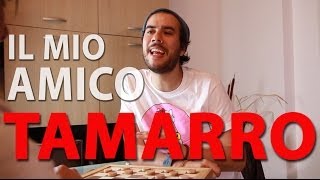 Il mio amico è troppo TAMARRO [upl. by Alemrac639]