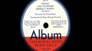 Ceremonial Music amp Bugle Calls  Ruffles amp Flourishes Generals March [upl. by Niryt581]