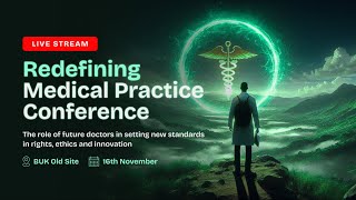 Redefining Medical Practice Conference [upl. by Cirillo268]