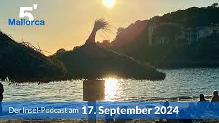 Nachrichten am 17 September 2024  5 Minuten Mallorca – der InselPodcast 1048 [upl. by Intihw]