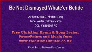 Be Not Dismayed Whateer Betideflute stringsspic  Hymn Lyrics amp Music [upl. by Leandre227]