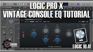 Logic Pro X  Vintage Console EQ Quick Tutorial Logic 104 [upl. by Narcho]