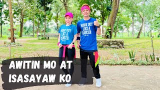 AWITIN MO AT ISASAYAW KO OPM  ZUMBA  REMIX  DANCE WORKOUT  RETRO  CDO DUO DANCE FITNESS [upl. by Hieronymus]