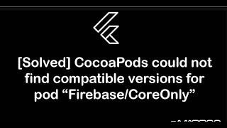 Fixed Flutter Error CocoaPods Could not Find Compatible Versions FirebaseCoreOnly  M1 M2 Chip [upl. by Immat]