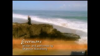 Evermore by Shannon Wexelberg wlyrics Youtube video [upl. by Kihtrak]