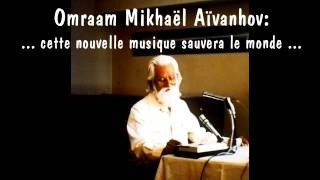 Cette nouvelle musique sauvera le monde Omraam Mikhael Aivanhov Tibor Szasz [upl. by Alaunnoif51]