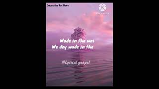 Wade in the water Lyrics by The Spiritual Choir [upl. by Ennovyhs]