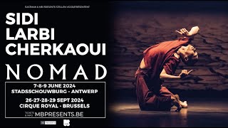 NOMAD by Sidi Larbi Cherkaoui [upl. by Aeikan]