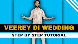 Veerey Di Wedding Dance Tutorial  step by step tutorial  veere di wedding dance steps [upl. by Otrebron]