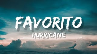 Hurricane  Favorito Lyrics [upl. by Katrine]