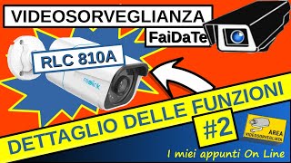 Telecamera REOLINK 810A  Tutti i parametri di configurazione  Parte 2 [upl. by Dorcy]