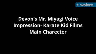 Devons Mr Miyagi Voice Impression Karate Kid Films Main Charecter [upl. by Aig]