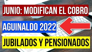 📅 MODIFICAN EL COBRO DE JUNIO CON AUMENTO PARA JUBILADOS Y PENSIONADOS DE ANSES Y SIPA 2022 [upl. by Olga319]