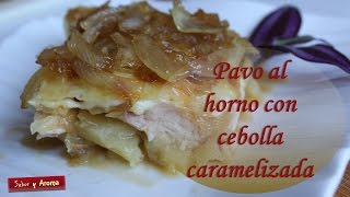 Pavo al Horno con Cebolla Caramelizada Receta para Navidad [upl. by Longtin]