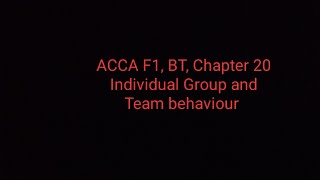 ACCA F1 BT Chapter 20 Individual Group and Team behaviour [upl. by Karel61]