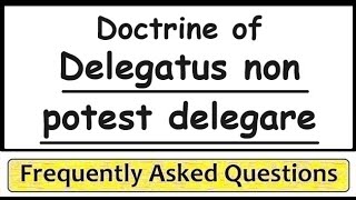 Doctrine of delegatus non potest delegare [upl. by Lauter767]