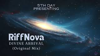 5th Day pres RiffNova Divine Arrival Original Mix [upl. by Harutak]