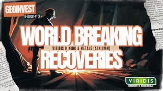 Viridis Mining and Metals VMM Ongoing Coverage  World Breaking Recoveries [upl. by Husha958]