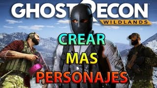 COMO CREAR MAS PERSONAJES  GHOST RECON WILDLANDS [upl. by Alledi]