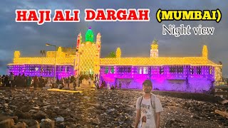 HAJI ALI DARGAH MUMBAI NIGHT VIEW ll Daddu Vlogs [upl. by Zalea]