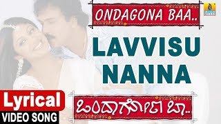 Ondagona Baa  Kannada Movie  Lavvisu Nanna  Lyrical Video Song  Hamsalekha  Jhankar Music [upl. by Adnarram]