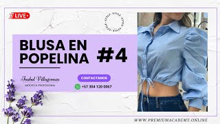 BLUSA POPELINA CLASE  4  15 DE AGOSTO del 2023 [upl. by Katrinka408]