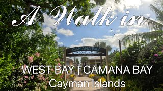 WALK TOUR CAMANA BAY  WEST BAY  CAYMAN [upl. by Abramson]