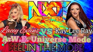 WWE 2K22 AWE Universe Lacey Evans vs Kay Lee Ray on NXT20  Feelin The Mode [upl. by Huang]