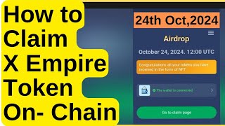 How to claim X Empire Token Onchain now  X empire token on chain today 24th October2024 [upl. by Moshell652]