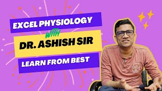 Excel Physiology with Dr Ashish Sir [upl. by Ardnuhs]