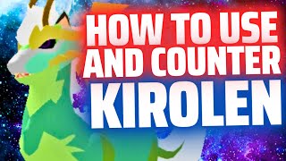 How to Use and Counter Kirolen  HTUC No 60 [upl. by Eilyr]