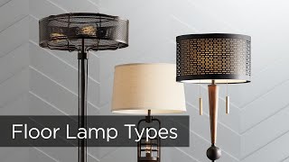 Types of Floor Lamps  Lamps Plus  Buying Guide [upl. by Aidualk83]