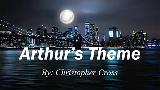 Arthurs Theme Lyrics By Christopher Cross [upl. by Ecinrahs109]