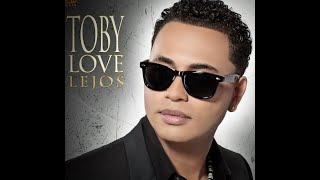 Toby Love  Lejos [upl. by Dionisio]