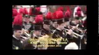 Orkiestra Deta KHW SA KWK „MyslowiceWesolaquot  marsz  MSOD Alte Kameraden 2013 [upl. by Clyde]