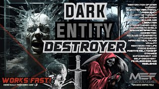 Dark Entitiy Destroyer  WORKS 100 Advanced Morphic Field [upl. by Eelesor]