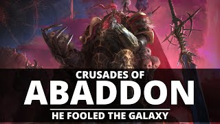 THE CRUSADES OF ABADDON THE DESPOILER HE FOOLED THE ENTIRE GALAXY [upl. by Eagle]