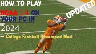 How to play NCAA 14 College Football Revamped on your PC in 2024 [upl. by Moguel21]