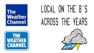 The Weather Channels Local On The 8s Across The Years Updated [upl. by Fayette]