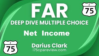 2024 CPA FAR ExamFinancial StatementsIncome StatementNet IncomeBy Darius Clarki75 CPA Review [upl. by Yarb]